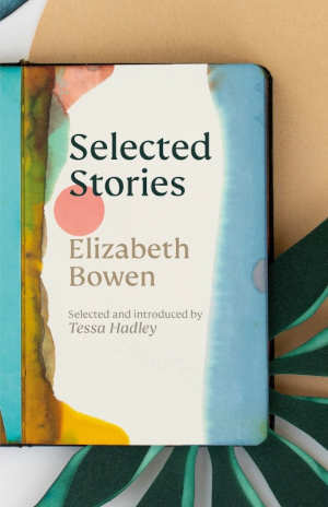 Elizabeth Bowen Selected Stories Recensie