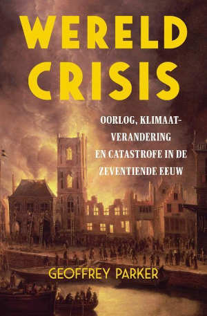 Geoffrey Parker Wereldcrisis recensie