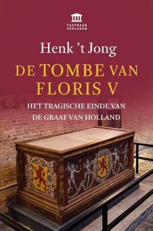 Henk 't Jong De tombe van Floris V Recensie