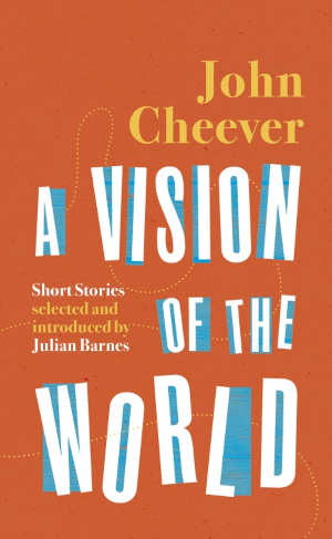 John Cheever A Vision of the World Recensie