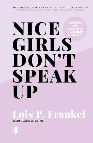 Lois P. Frankel Nice Girls Don't Speak Up Recensie