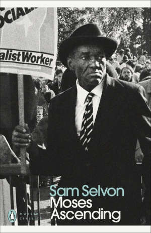 Sam Selvon Moses Ascending Roman uit 1975