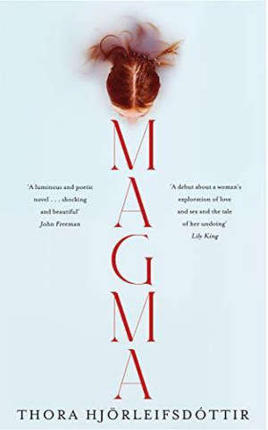 Thora Hjörleifsdóttir Magma Recensie roman uit IJsland