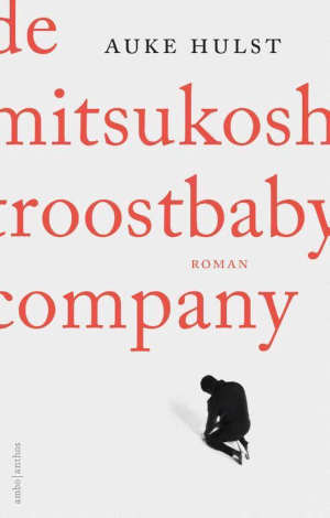 Auke Hulst De Mitsukoshi Troostbaby Company recensie