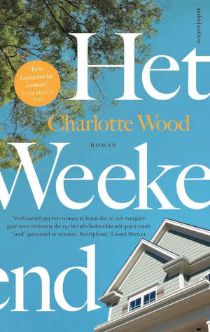 Charlotte Wood Het weekend Recensie