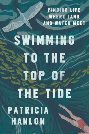 Patricia Hanlon Swimming to the Top of the Tide Recensie