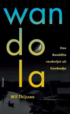 Wil Thijssen Wandola Recensie boek over Cambodja