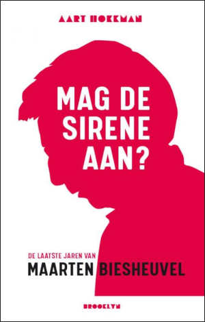 Aart Hoekman Mag de sirene aan boek over Maarten Biesheuvel Recensie