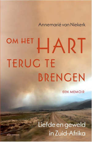 Annemarié van Niekerk Om het hart terug te brengen Recensie