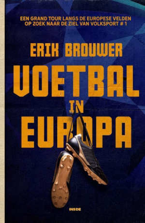 Erik Brouwer Voetbal in Europa Recensie