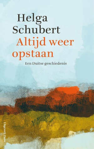 Helga Schubert Altijd weer opstaan Recensie