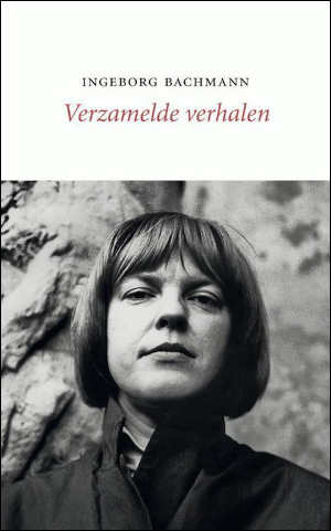 Ingeborg Bachmann Verzamelde verhalen Recensie