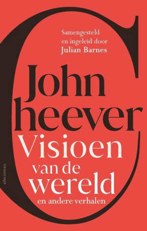 John Cheever Visioen van de wereld Recensie