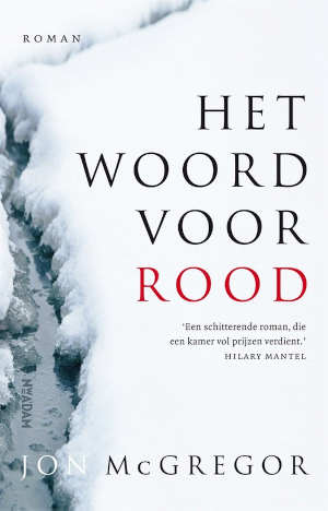 Jon McGregor Het woord voor rood recensie