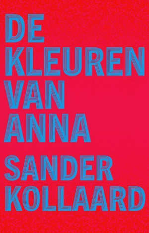 Sander Kollaard De kleuren van Anna Recensie