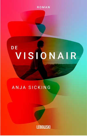 Anja Sicking De visionair Recensie