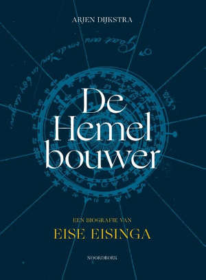 Arjen Dijkstra Eise Eisinga biografie De hemelbouwer Recensie