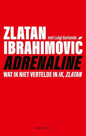 Zlatan Ibrahimović Adrenaline recensie