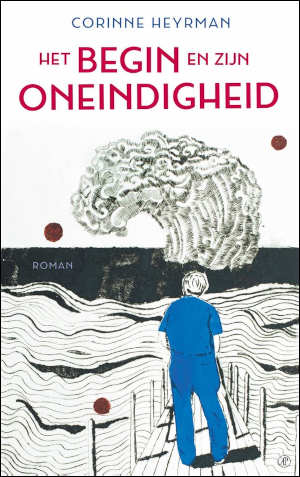 Corinne Heyrman Het begin en zijn oneindigheid Recensie