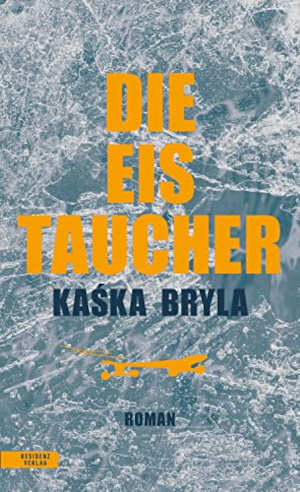 Kaśka Bryla Die Eistaucher Recensie