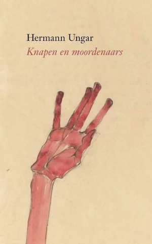 Hermann Ungar Knapen en moordenaars Recensie