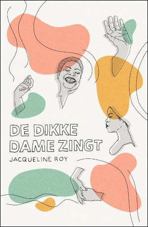 Jacqueline Roy De dikke dame zingt Recensie