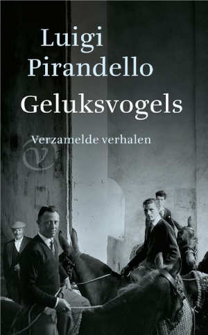 Luigi Pirandello Geluksvogels Verzamelde verhalen Recensie