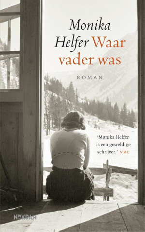 Monika Helfer Waar vader was Recensie