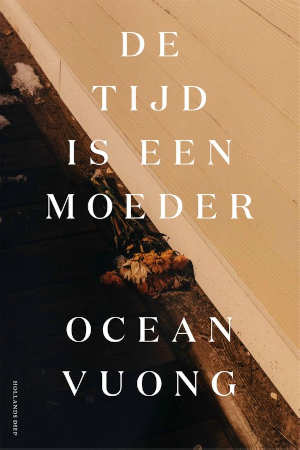 Ocean Vuong De tijd is een moeder Recensie