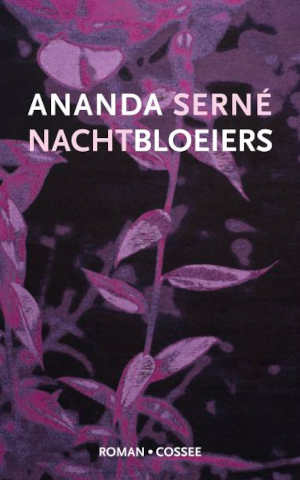 Ananda Serné Nachtbloeiers Recensie