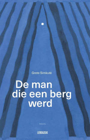 Grete Simkuté De man die een berg werd Recensie