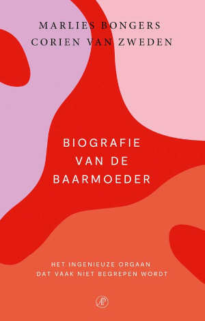 Marlies Bongers & Corien van Zweden Biografie van de baarmoeder Recensie