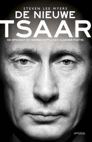 Steven Lee Myers Vladimir Poetin biografie De nieuwe tsaar Recensie