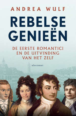 Andrea Wulf Rebelse genieën Recensie