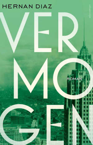 Hernan Diaz Vermogen Recensie