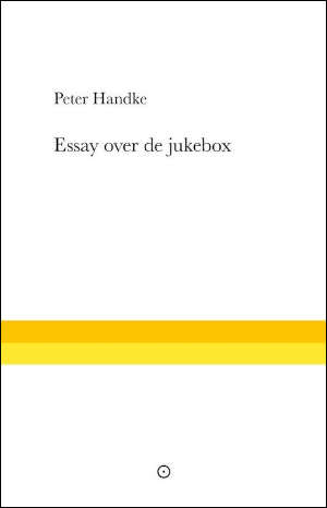Peter Handke Essay over de jukebox Recensie