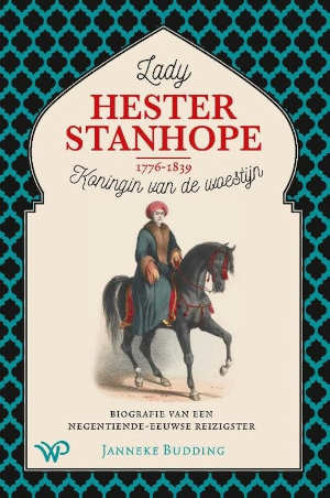 Janneke Budding Lady Hester Stanhope biografie Recensie