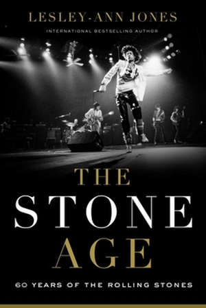 Lesley-Ann Jones The Stone Age 60 Years of the Rolling Stones