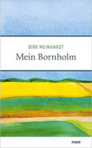 Birk Meinhardt Mein Bornholm Reisverhalen
