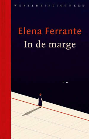 Elena Ferrante In de marge Recensie