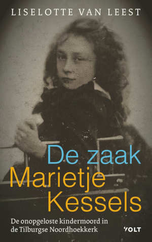 Liselotte van Leest De zaak Marietje Kessels Recensie