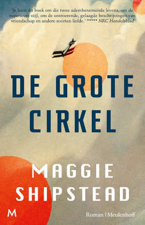 Maggie Shipstead De grote cirkel Recensie