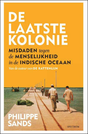 Philippe Sands De laatste kolonie Recensie