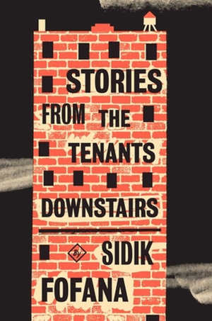 Sidik Fofana Stories from the Tenants Downstairs