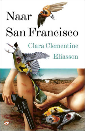 Clara Clementine Eliasson Naar San Francisco Recensie