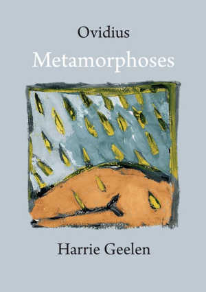 Harrie Geelen Ovidius Metamorphoses Recensie