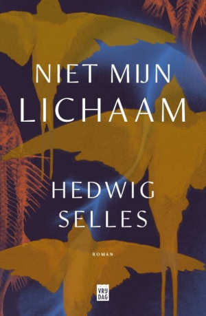 Hedwig Selles Niet mijn lichaam Recensie