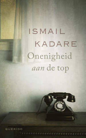 Ismail Kadare Onenigheid aan de top Recensie