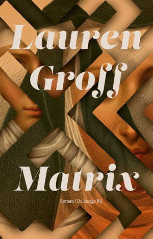 Lauren Groff Matrix Recensie