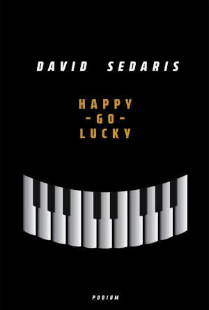 David Sedaris Happy-Go-Lucky Recensie